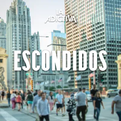 Escondidos - Single - La Adictiva Banda San José De Mesillas