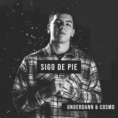 Sigo de Pie (feat. Cosmo) - Single by Underdann album reviews, ratings, credits