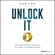 Dan Lok - Unlock It: The Master Key to Wealth, Success, and Significance (Unabridged)