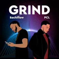 Grind - Single by PCL & Bachiflow album reviews, ratings, credits