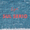 Sul serio - Single