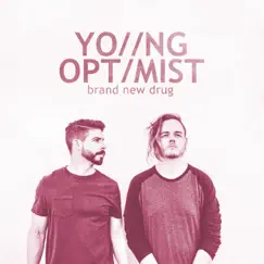 Brand New Drug - Single by Young Optimist album reviews, ratings, credits