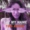 Say My Name artwork