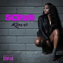 Scrub - Single by Kové album reviews, ratings, credits