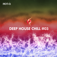 Hot-Q - Deep House Chill, Vol. 03 artwork