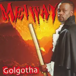 Golgotha 800% Zoblazo by Meiway album reviews, ratings, credits