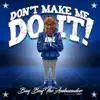 Don't Make Me Do It (Dallas Cowboys) - Single album lyrics, reviews, download