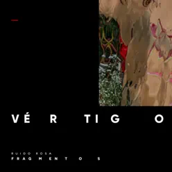 Vértigo - Single - Ruido Rosa Vértigo - Single - Ruido Rosa