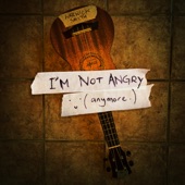 I'm Not Angry Anymore artwork
