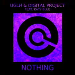 Nothing (feat. Katy Blue) - EP by UGLH & Digital Project album reviews, ratings, credits