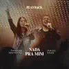 Nada pra Mim (Playback) - Single album lyrics, reviews, download
