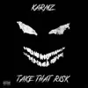 Take That Risk - Single album lyrics, reviews, download
