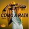 Como a Rata - Patio 4 lyrics