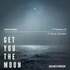 Get You the Moon (Bachata Version) [feat. Jonah Baker] - Single album lyrics, reviews, download