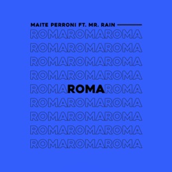 Maite Perroni - Roma (feat. Mr. Rain)