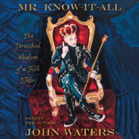 John Waters - Mr. Know-It-All artwork