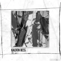 10, Pt. 2 by Kalden Bess album reviews, ratings, credits