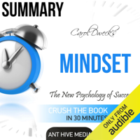 Ant Hive Media - Carol Dweck's Mindset: The New Psychology of Success Summary (Unabridged) artwork