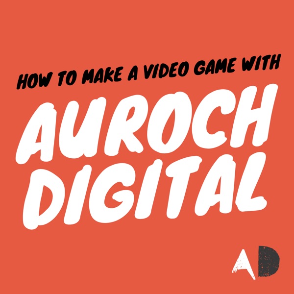 How to make a game, with Auroch Digital How to make a game, with Auroch Digital