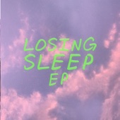 Losing Sleep (Ep) artwork