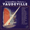 Legendary Voices of Vaudeville, 2011