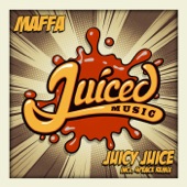 Maffa - Juicy Juice (Juiced Mix)