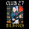 Klub 27 - Medooza lyrics