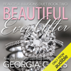 Beautiful Ever After (Unabridged) - Georgia Cates