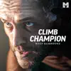 Climb Champion (Motivational Speech) - Single album lyrics, reviews, download