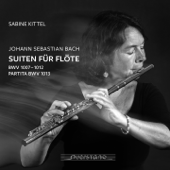 Suiten für Flöte (Performed on Flute) - Sabine Kittel