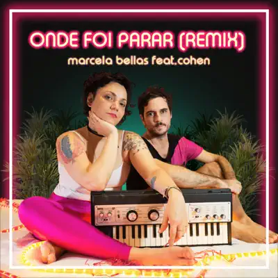 Onde Foi Parar (Remix) [feat. Cohen] - Single - Marcela Bellas