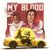 My Blood (feat. Pablo Chill-E) artwork