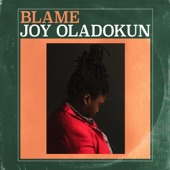 Joy Oladokun - Blame