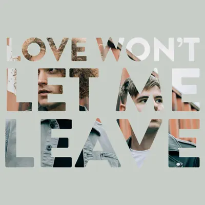 Love Won't Let Me Leave - Single - Seafret