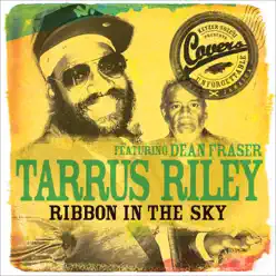 Ribbon in the Sky (feat. Dean Fraser) - Single - Tarrus Riley Ribbon in the Sky (feat. Dean Fraser) - Single - Tarrus Riley