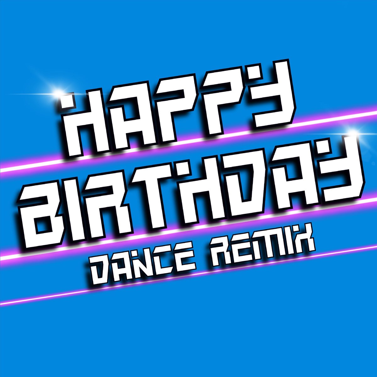 ‎Happy Birthday (Dance Remix) - Single By Happy Birthday On Apple Music