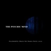 The Psychic Mind: Psychedelic Music for Dance Party 2020