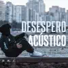 Desespero (Acústico) song lyrics