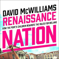 David McWilliams - Renaissance Nation: How the Pope's Children Rewrote the Rules for Ireland (Unabridged) artwork