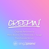 Creepin (Shortened) [Originally Performed by Metro Boomin, the Weeknd & 21 Savage] [Piano Karaoke Version] artwork