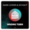 Wrong Turn - Mark Lower & Shyam P lyrics