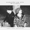 Corazón en Dos Mitades (Edición Deluxe) (feat. Mediyak) - Single album lyrics, reviews, download