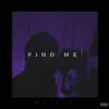 Find Me - Single album lyrics, reviews, download