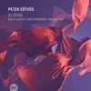 Eötvös: Gliding - Four Works for Symphonic Orchestra album lyrics, reviews, download