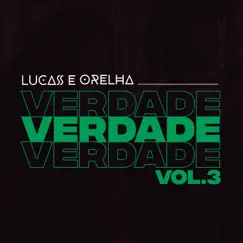 Verdade, Vol. 3 - Single by Lucas e Orelha album reviews, ratings, credits