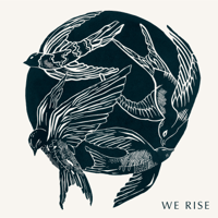 Cageless Birds - We Rise artwork