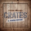 Epidemic Presents: Crates (E. Honda Edition)