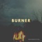 Burner - Rebl-One lyrics