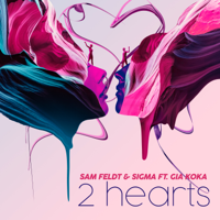 Sam Feldt & Sigma - 2 Hearts (feat. Gia Koka) artwork