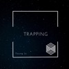 Trapping - Single, 2020